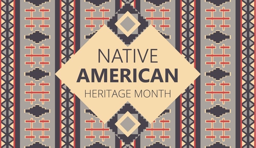NATIVE AMERICAN HERITAGE MONTH