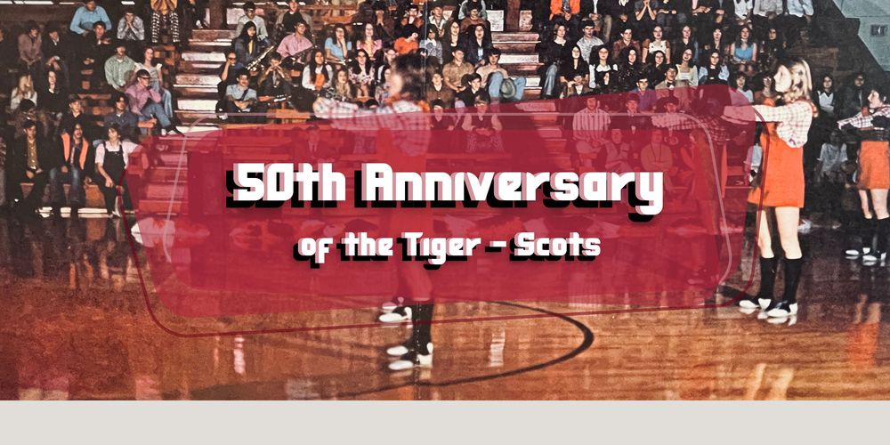 We're celebrating 50 Years as TigerScots!