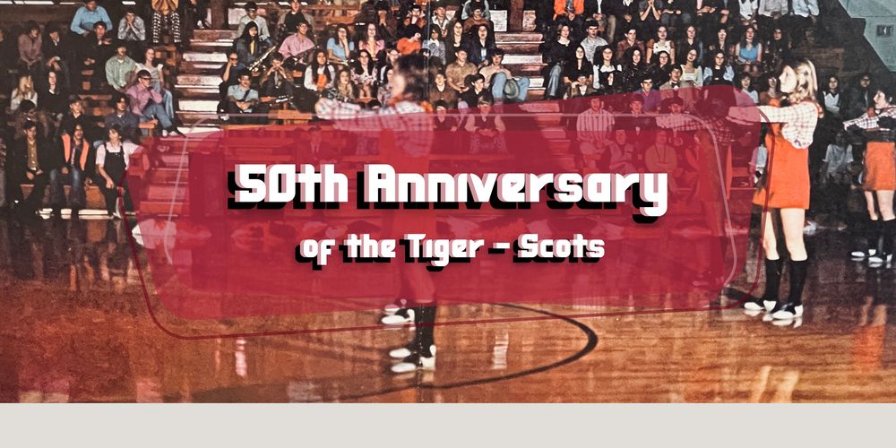 ​We're celebrating 50 Years as TigerScots! 